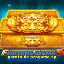 garoto de progama sp